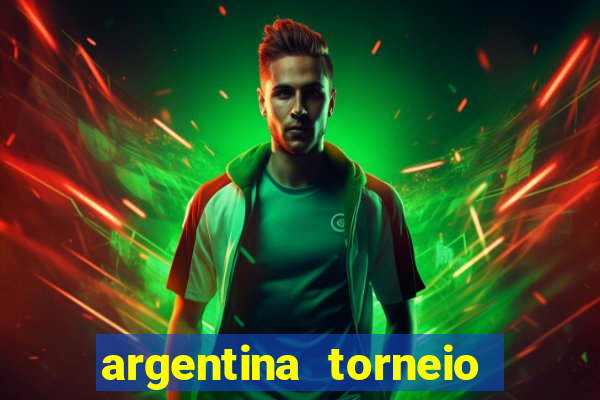 argentina torneio betano tabela